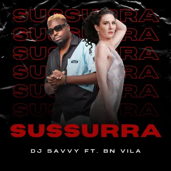 Sussurra by DJ SAvvy