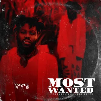 Most Wanted by Pawez RTB