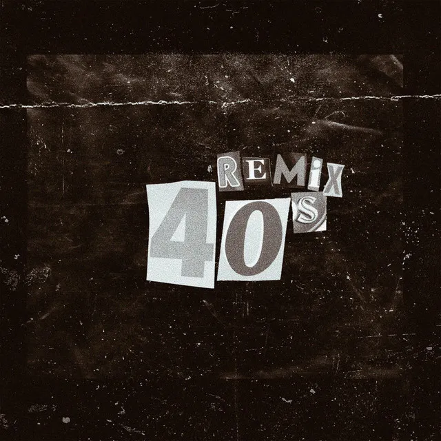 40S - Remix