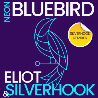 Neon Bluebird (Silverhook Remixes) by ELIOT