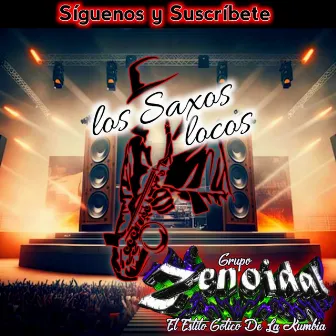 LOS SAXOS LOCOS by Grupo Zenoidal