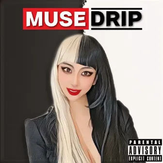 DRIP (Explicit) by MUSE