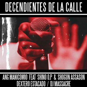 Decendientes de la Calle by ANG MANICOMIO