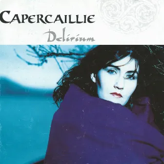 Delirium by Capercaillie