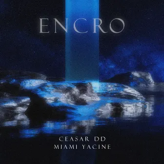 Encro (ft. Miami Yacine) by Ceasar DD