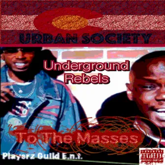 Underground Rebels to the Masses by Phallon Sinnis