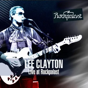 Live at Rockpalast Markthalle, Hamburg 9th January 1980 by Lee Clayton