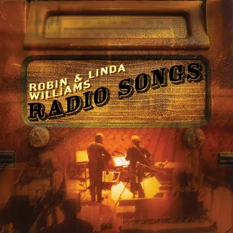 Radio Songs by Robin & Linda Williams