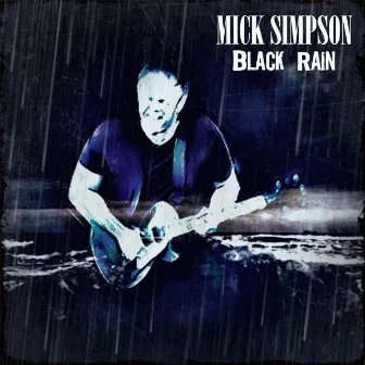 Black Rain by Mick Simpson