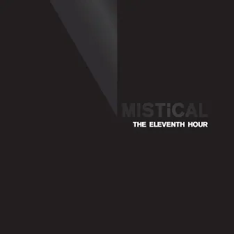 The Eleventh Hour by Mistical