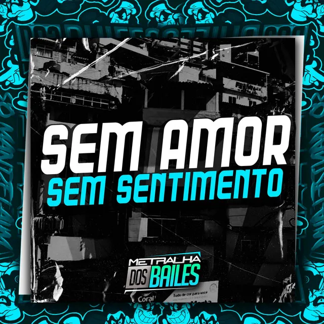 Sem Amor Sem Sentimento