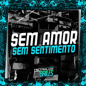 Sem Amor Sem Sentimento by DJ Caaio Doog