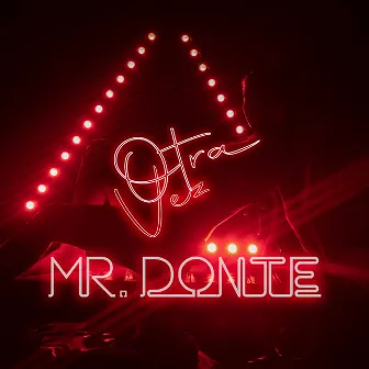 Otra Vez by Mr.Donte