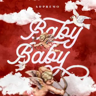 Baby Baby by Supremo