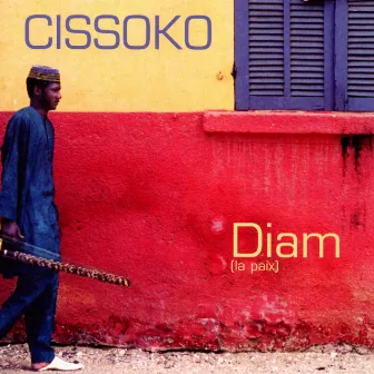 Diam (La paix) by Ablaye Cissoko