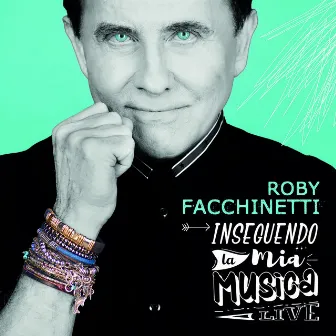 Inseguendo la mia musica (Live) by Roby Facchinetti