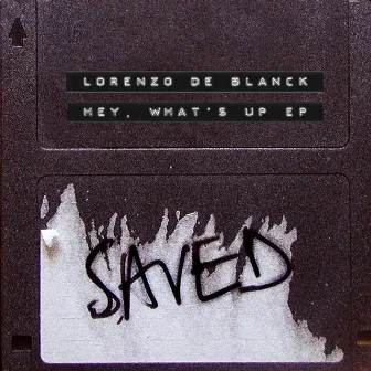 Hey, What’s Up EP by Lorenzo De Blanck