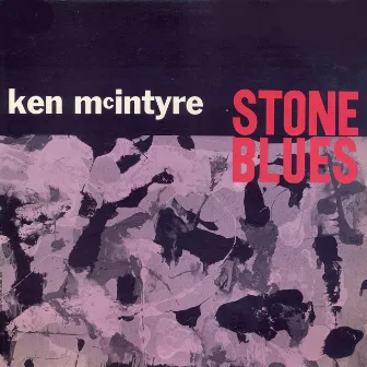 Stone Blues by Ken McIntyre