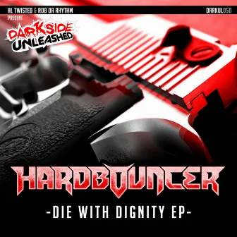 Die With Dignity EP by Hardbouncer