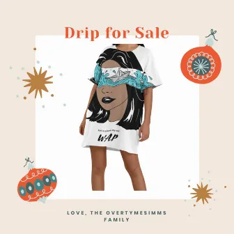 Drip for Sale 