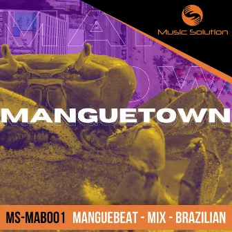 Manguetown by Juninho Freire