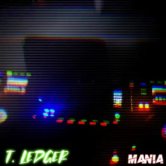 Mania by T. Ledger