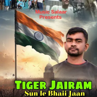 Tiger Jairam Sun Le Bhaii Jaan by Salaar