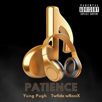 Patience by Yung Pugh