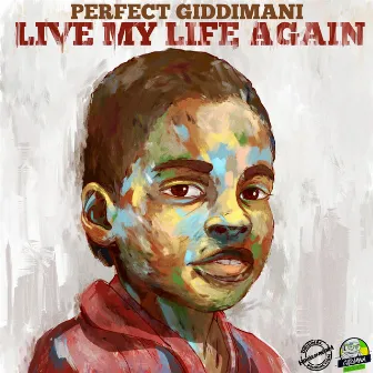 Live My Life Again by Perfect Giddimani