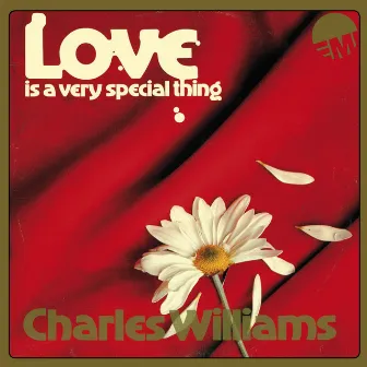 Love Is A Very Special Thing by Charles Williams