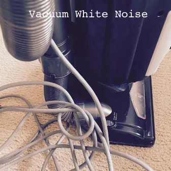 Vacuum White Noise (Loopable) by White Noise Society