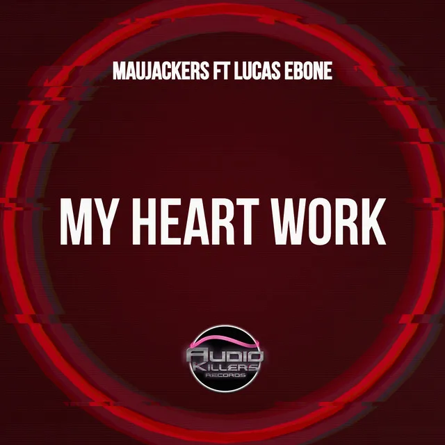 My Heart Work - Original Mix