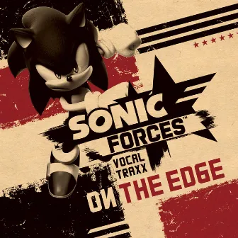 Sonic Forces Vocal Traxx On The Edge by SEGA SOUND TEAM