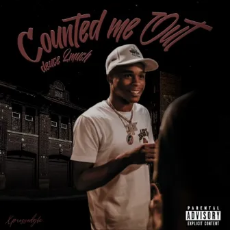 Counted Me Out by Deuce 2much