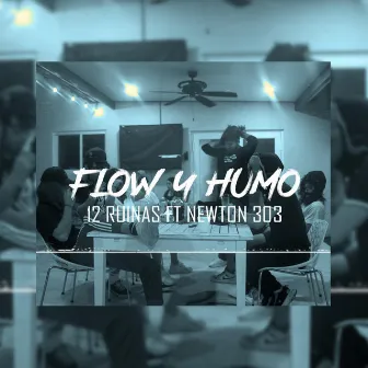 Flow & Humo by 12 Ruinas