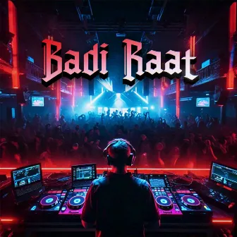 Badi Raat by Aad!! 40