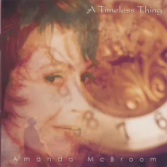 A Timeless Thing by Amanda McBroom