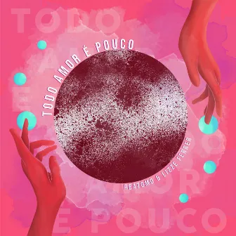 Todo Amor É Pouco by Lizze Ferrer