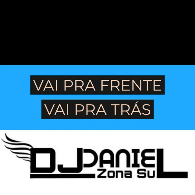 Vai pra Frente Vai pra Tras