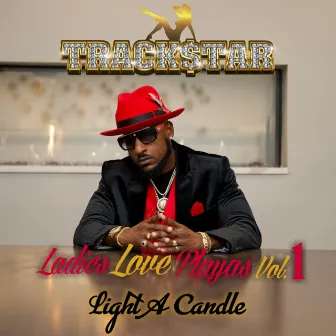 Ladies Love Playas, Vol.1 ( Light a Candle ) by Trackstar