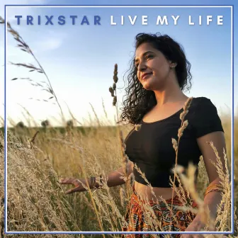 Live My Life by TriXstar