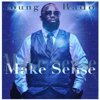 Make Sense by Young Rado