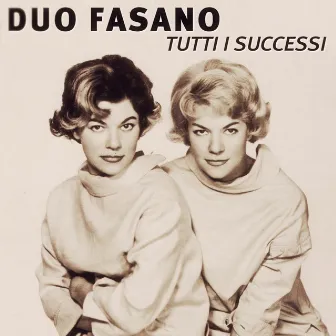 Duo Fasano: Tutti I successi by Duo Fasano