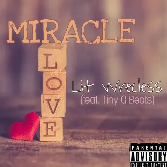 Miracle Love by Lit Wrecless