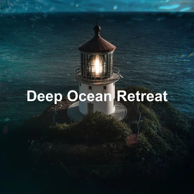 Deep Ocean Retreat