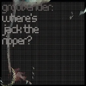 Where's Jack the Ripper? (Remixes) by Grooverider