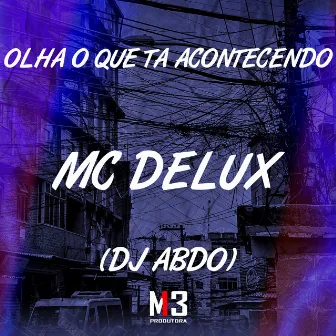 Olha o Que Ta Acontecendo by DJ ABDO