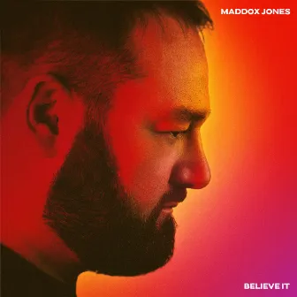 Believe It by Maddox Jones