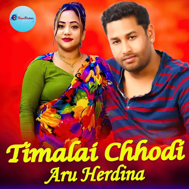 Timalai Chhodi Aru Herdina