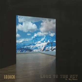 Look to the Sky by Lojack